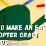 How To Make An Easy Helicopter Craft For Kids